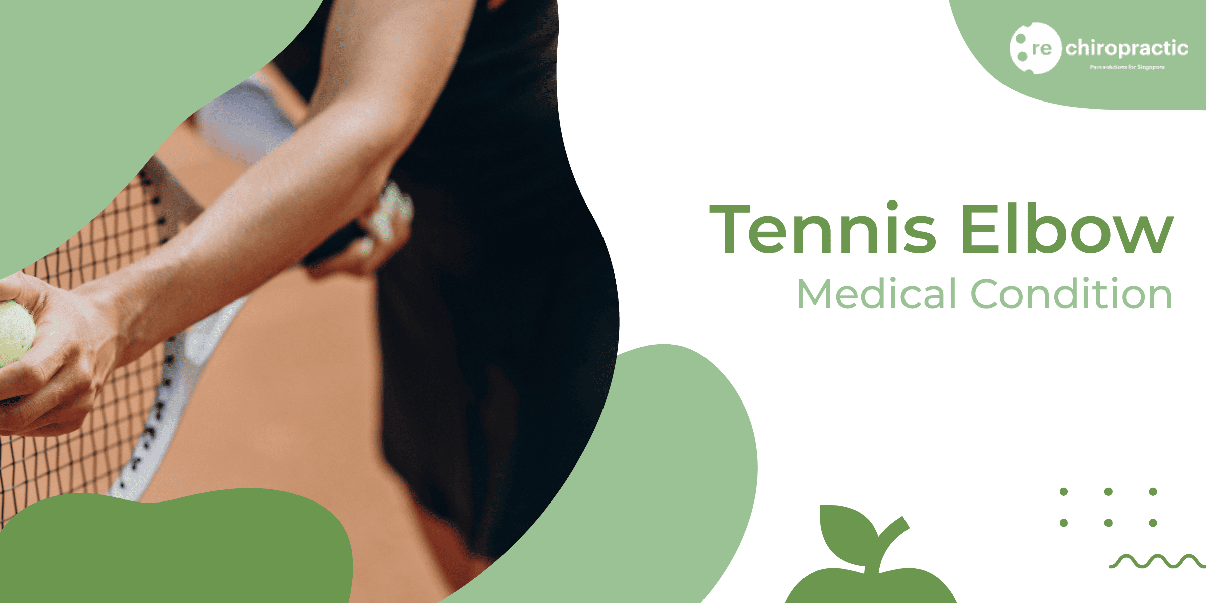 Tennis Elbow: Causes, Symptoms, Self-Help & Chiropractic Treatments 1